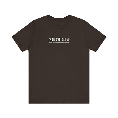 FROM THE GRAVE - T-shirt