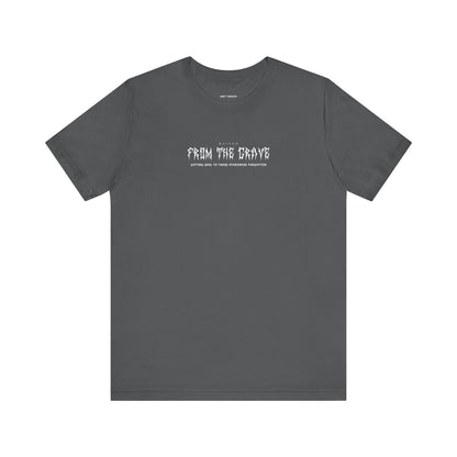 FROM THE GRAVE - T-shirt